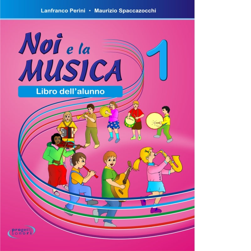 Noi e la musica 1 - Per l'alunno - Centroscuola