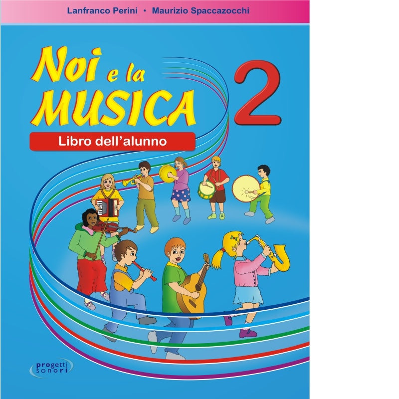 Noi e la musica 2 - Per l'alunno - Centroscuola