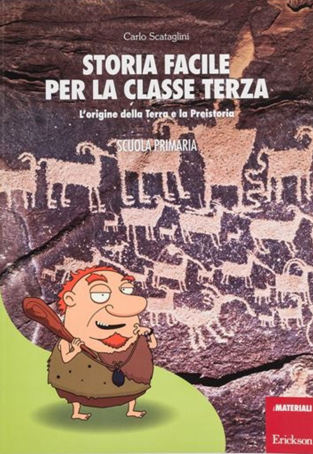 Storia facile per la classe terza - L'origine della terra e preistoria - Centroscuola