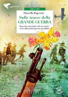 Sulle tracce della Grande Guerra - Centroscuola