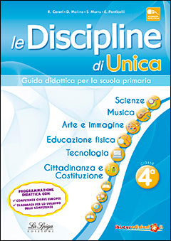 Le Discipline di Unica - Scienze, musica, arte, educazione fisica, tecnologia, cittadinanza 4 - Centroscuola