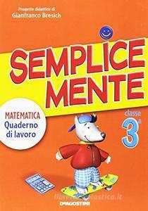 Semplicemente-quaderno matematica 3 - Centroscuola