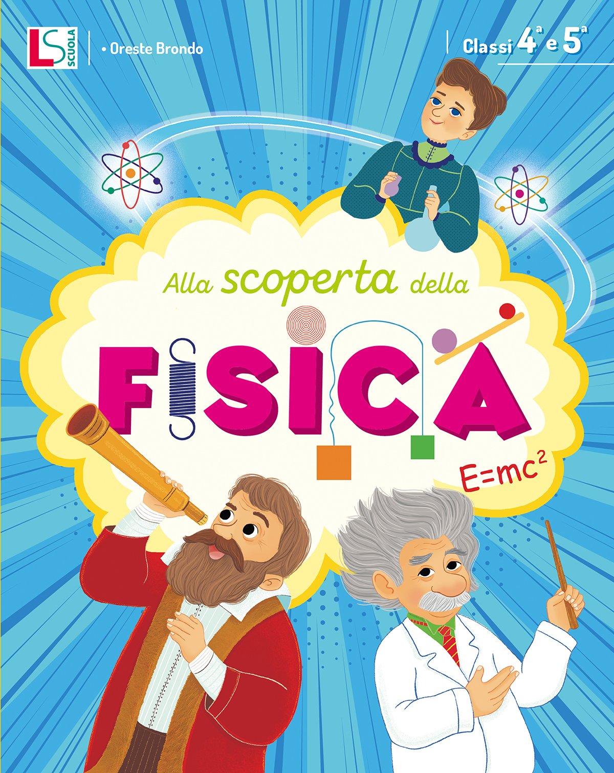 Alla scoperta della fisica 4-5 - Centroscuola
