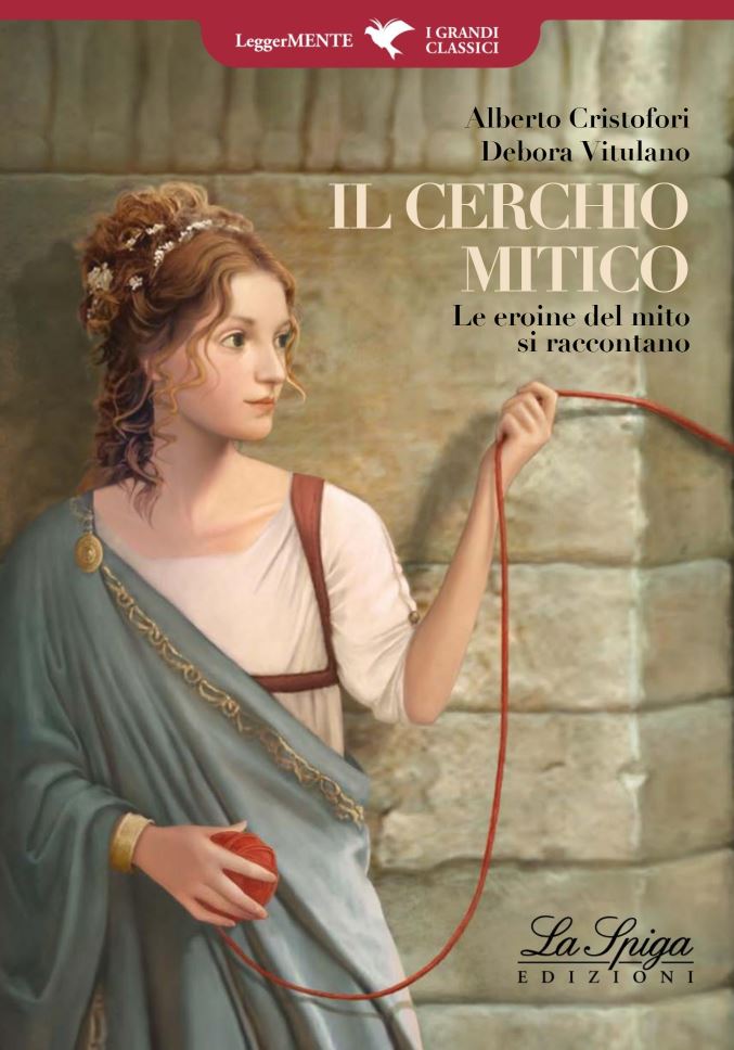 Il cerchio mitico. Le eroine del mito si raccontano - Centroscuola