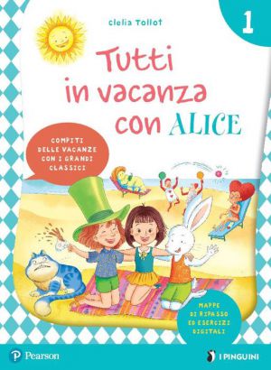 Tutti in vacanza con Alice (1) - Centroscuola
