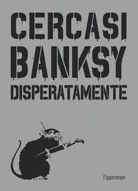 Cercasi banksy disperatamente - Centroscuola