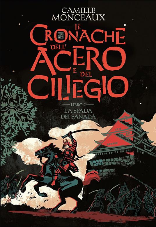 Le cronache dell'acero e del ciliegio - Libro 2 - La spada dei Sanada - Centroscuola