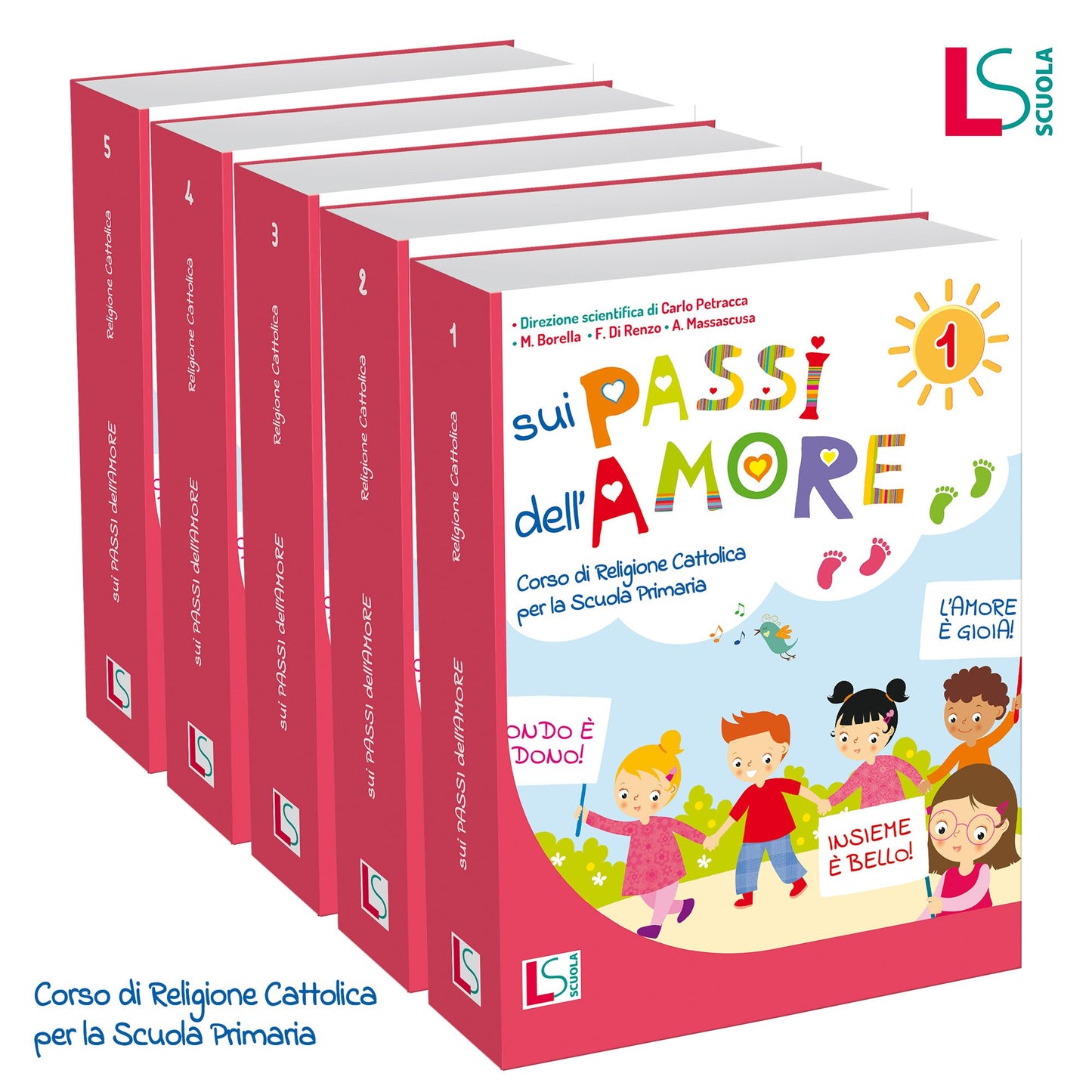 Sui passi dell'amore – Corso di religione cattolica per la scuola primaria - Centroscuola