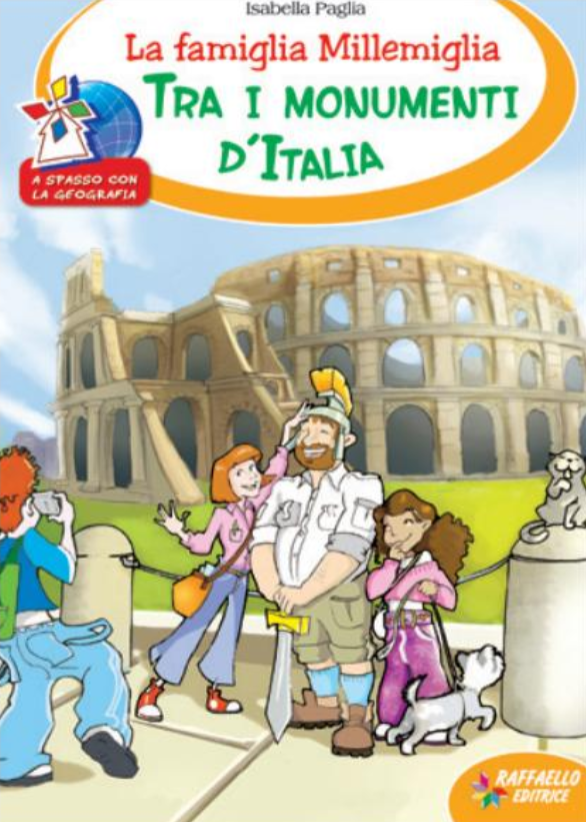 Tra i monumenti d'Italia - La famiglia Millemiglia - Centroscuola
