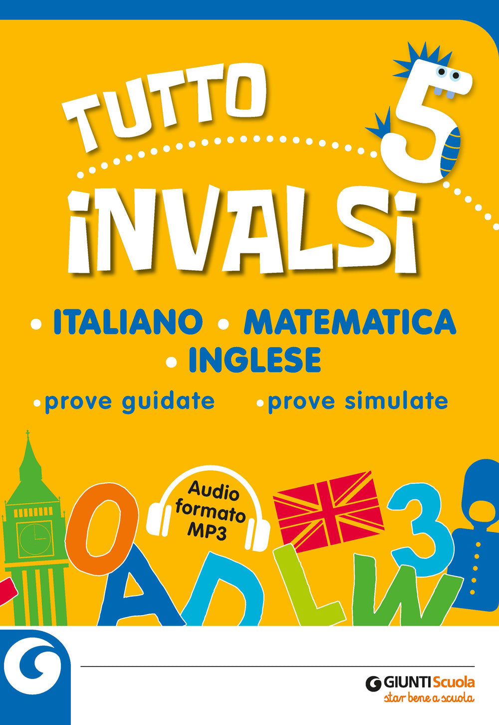Tutto INVALSI - Italiano - Matematica - Inglese 5 - Centroscuola