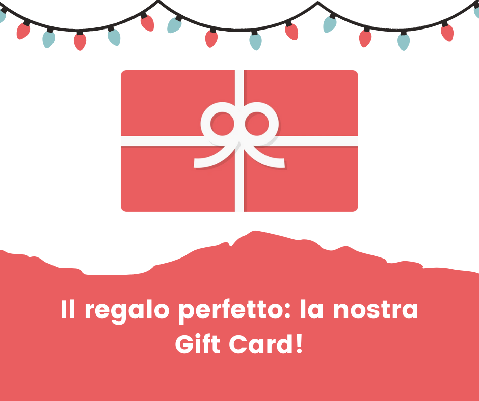La Gift Card: il regalo perfetto dell'ultimo minuto!