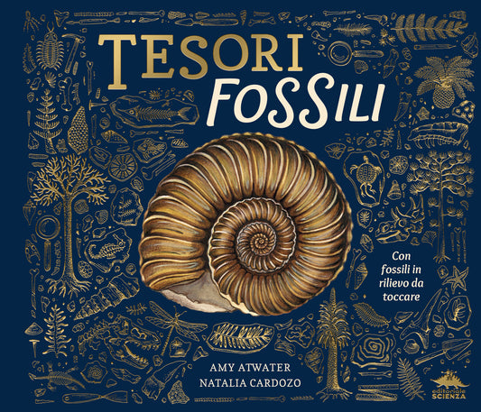 Tesori fossili – Amy Atwater – Editoriale Scienza