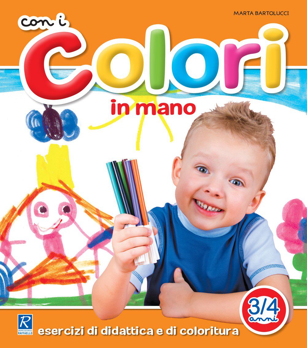 Con i colori in mano – 3/4 anni, Marta Bartolucci, Raffaello