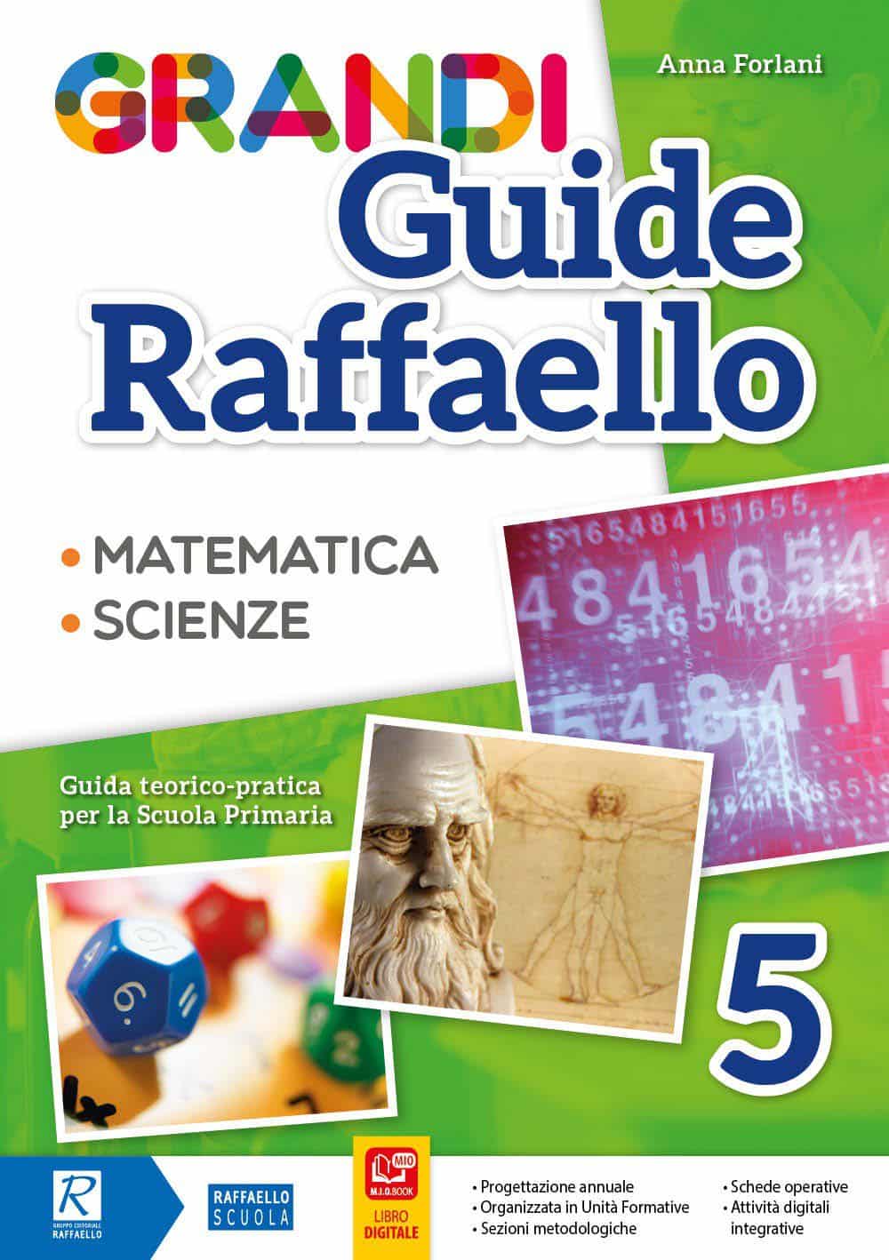 Grandi Guide Raffaello Scientifica Classe 5, Anna Forlani, Raffaello