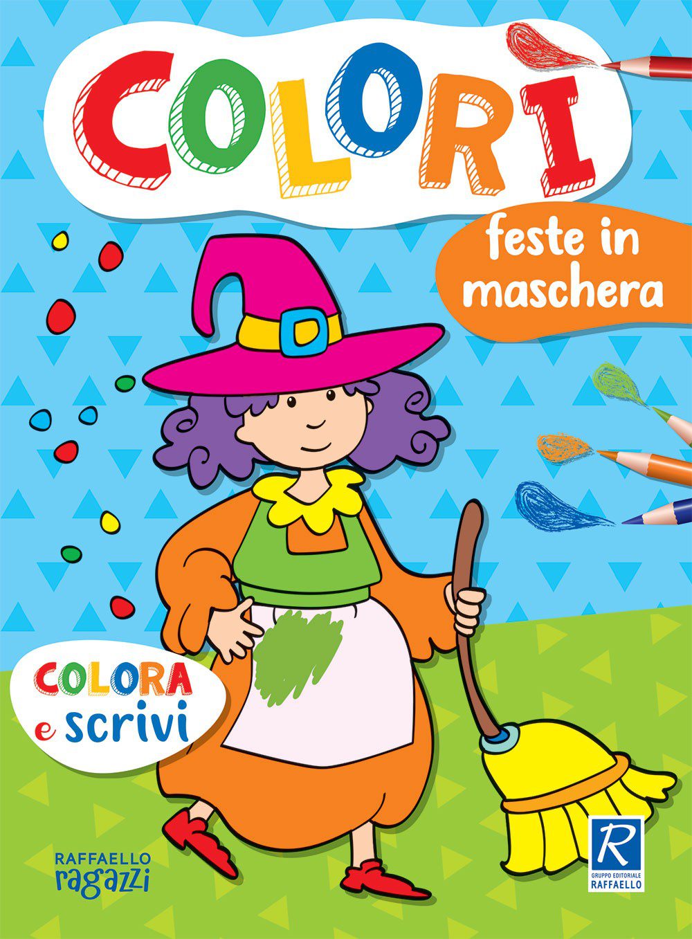 Colorì - Feste in maschera, di Stefania Binello - Raffaello