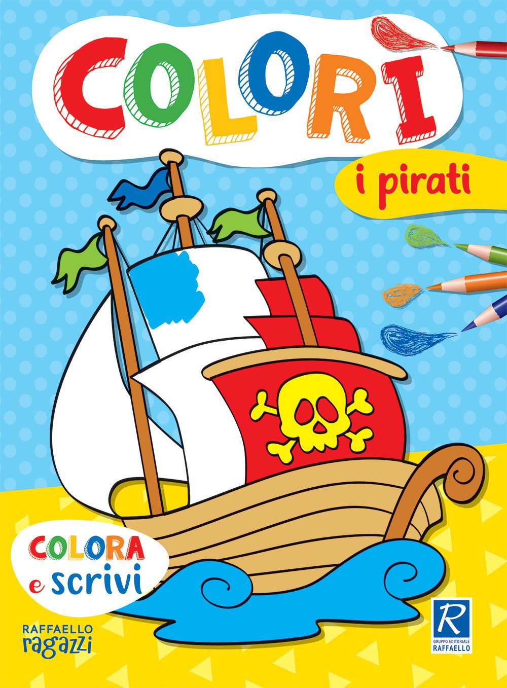 Colorì - I pirati, di Stefania Binello - Raffaello