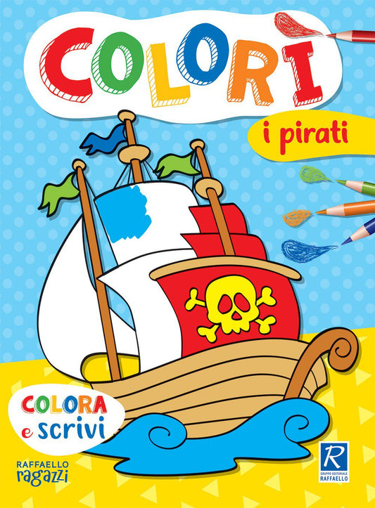 Colorì - I pirati, di Stefania Binello - Raffaello