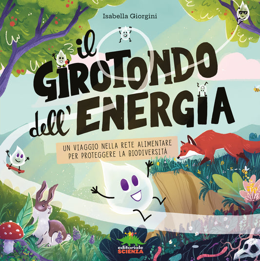 Il girotondo dell'energia – Isabella Giorgini – Editoriale Scienza