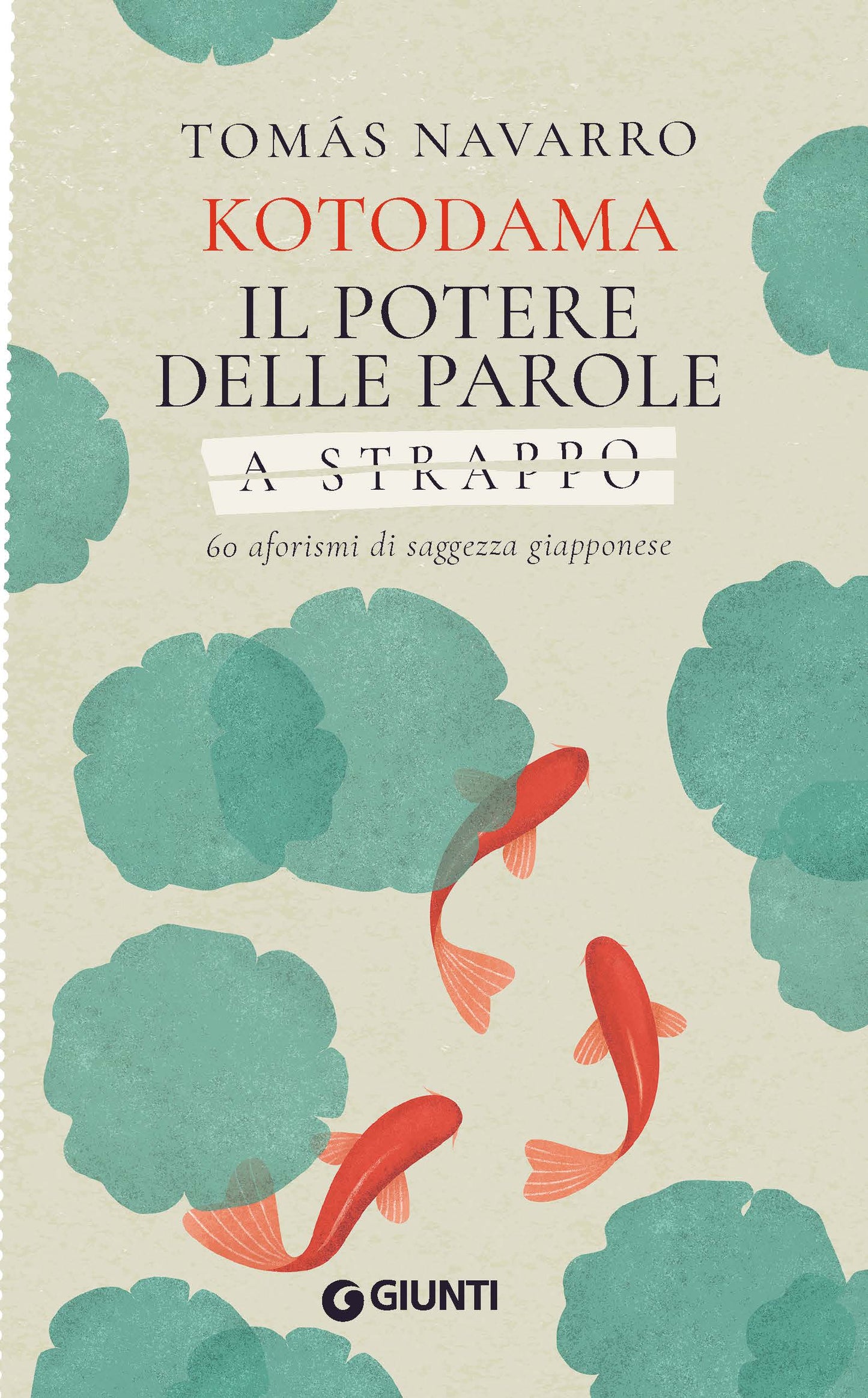 Copertina del libro a strappo Kotodama. Il potere delle parole di Tomás Navarro, Giunti