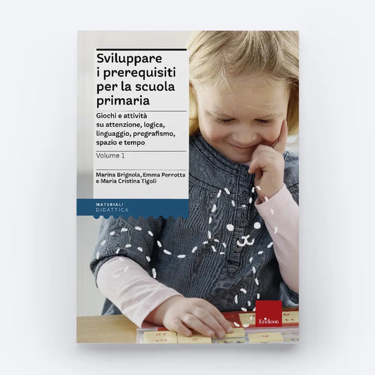 Sviluppare i prerequisiti per la scuola primaria - Volume 1 - Centroscuola