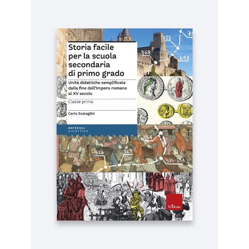 Copertina del libro Storia facile per la scuola secondaria di primo grado - Classe prima, di Carlo Scataglini, Erickson