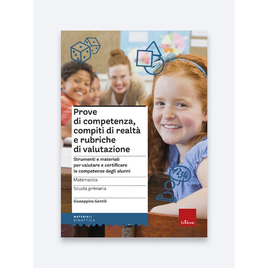 Copertina del libro Prove di competenza, compiti di realtà e rubriche di valutazione - Matematica, scuola primaria, di Giuseppina Gentili, Erickson
