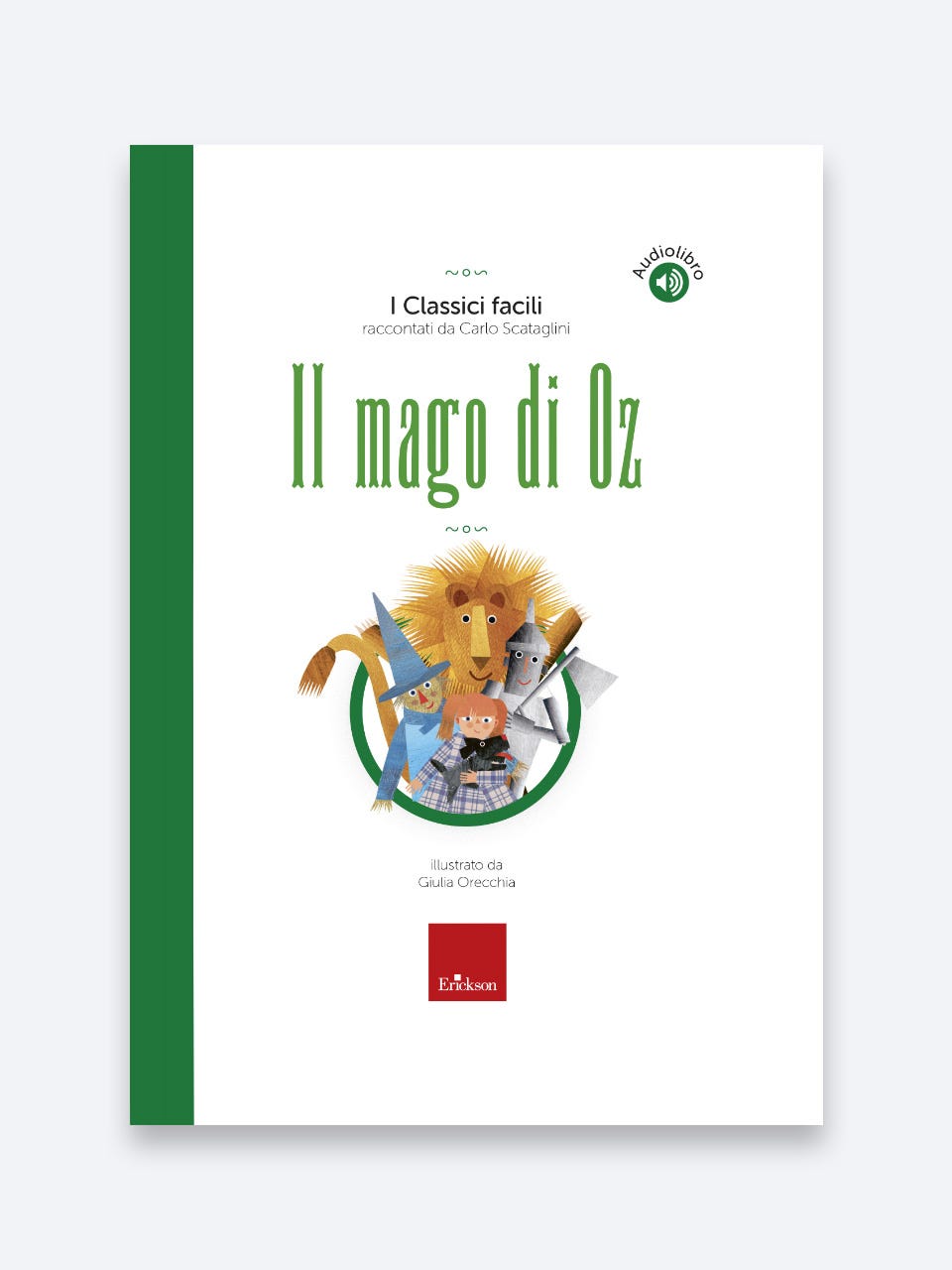 Il mago di Oz, I Classici facili di Carlo Scataglini, Erickson