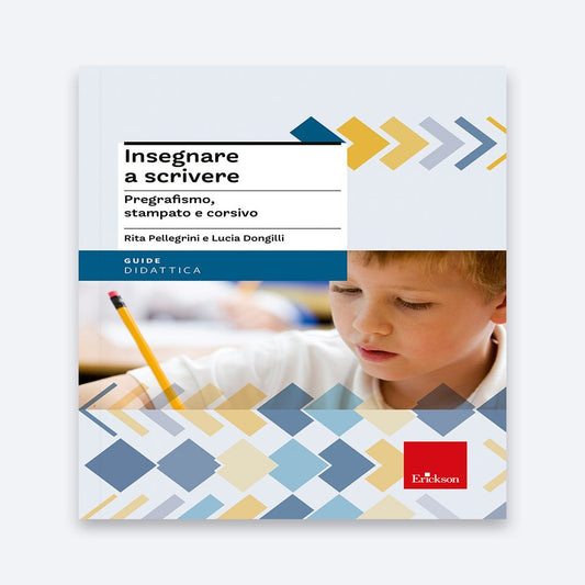 Insegnare a scrivere - Rita Pellegrini, Lucia Dongilli - Erickson