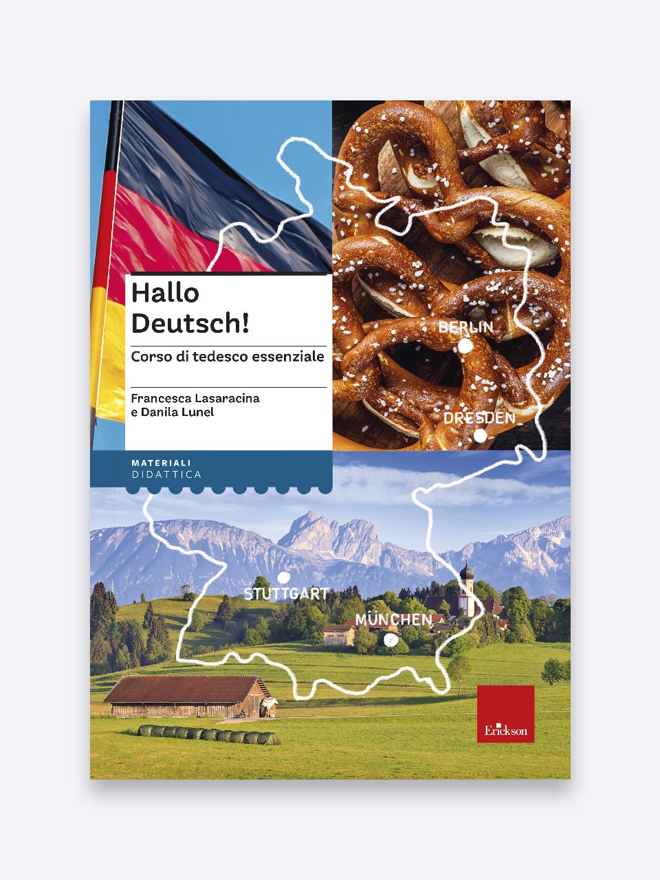 Hallo Deutsch! Corso di tedesco essenziale - Francesca Lasaracina, Danila Lunel - Erickson