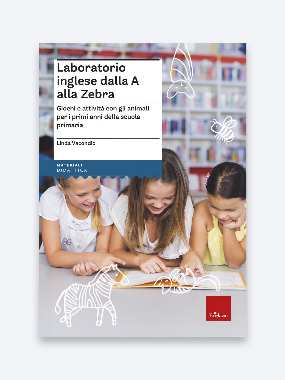 Laboratorio inglese dalla A alla Zebra - Erickson