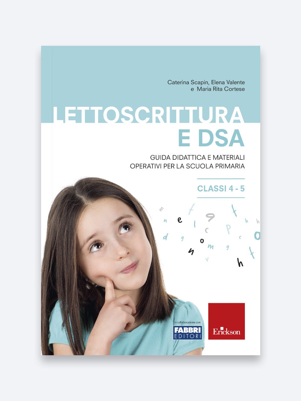 Lettoscrittura e DSA - Classi 4-5, guida didattica Erickson