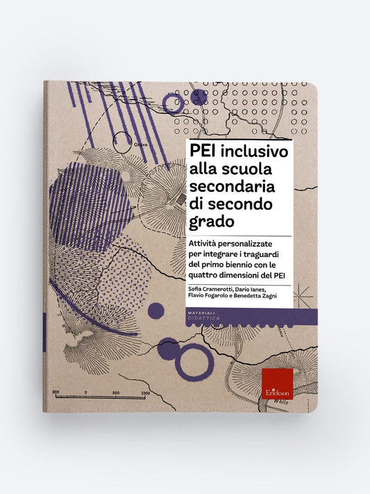 PEI inclusivo alla scuola secondaria di secondo grado - Sofia Cramerotti, Dario Ianes, Flavio Fogarolo, Benedetta Zagni - Erickson