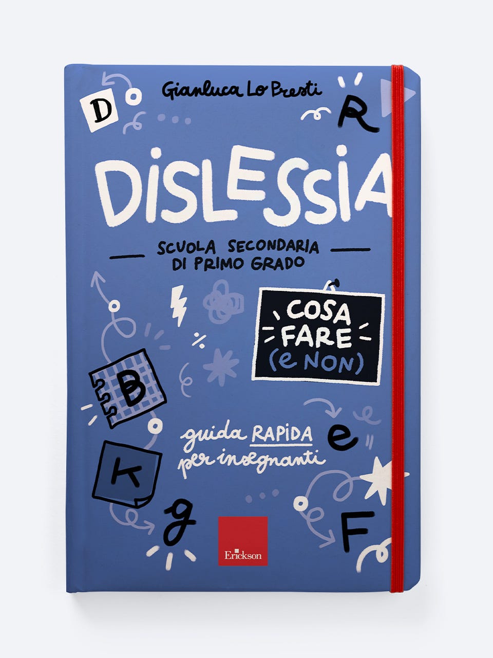 Dislessia - Cosa fare (e non) - Scuola secondaria - Erickson