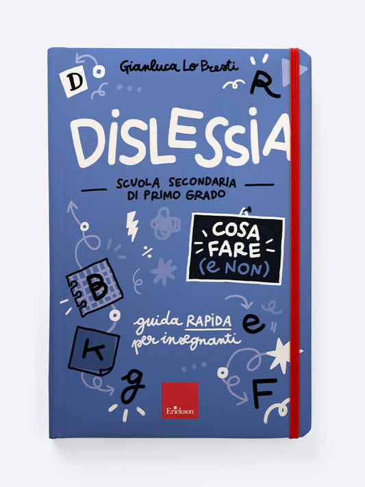 Dislessia - Cosa fare (e non) - Scuola secondaria - Erickson