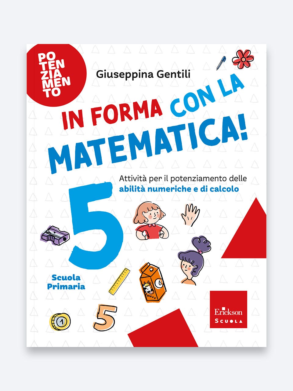 In forma con la Matematica 5 - Giuseppina Gentili - Erickson Scuola