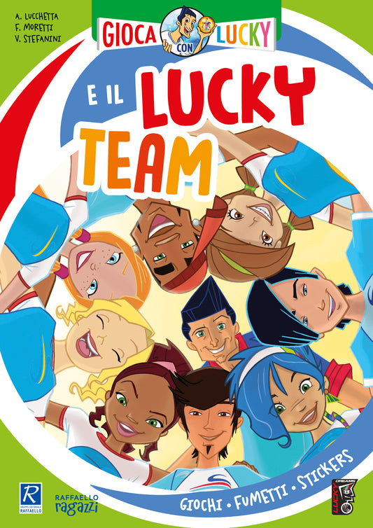 Gioca con Lucky e il Lucky Team - Andrea Lucchetta, Flavia Moretti, Virginia Stefanini - Raffaello