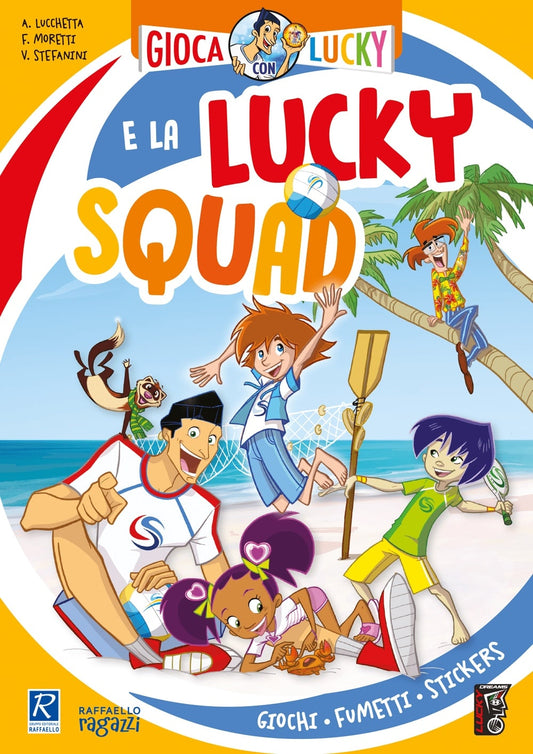 Gioca con Lucky e la Lucky Squad - Andrea Lucchetta, Flavia Moretti, Virginia Stefanini - Raffaello