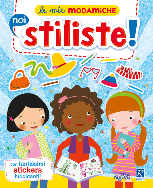 Le mie modamiche noi stiliste! - Raffaello