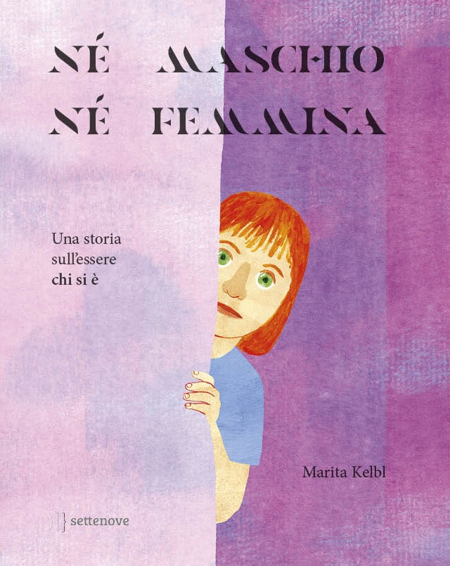 Copertina del libro Né maschio né femmina. Una storia sull'essere chi si è di Marita Kelbl, Settenove