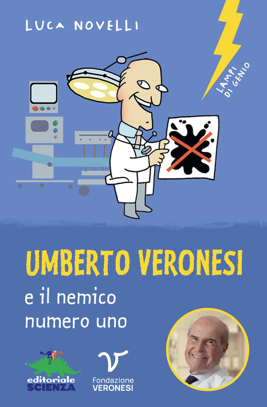 Umberto Veronesi e il nemico numero uno – Luca Novelli – Editoriale Scienza