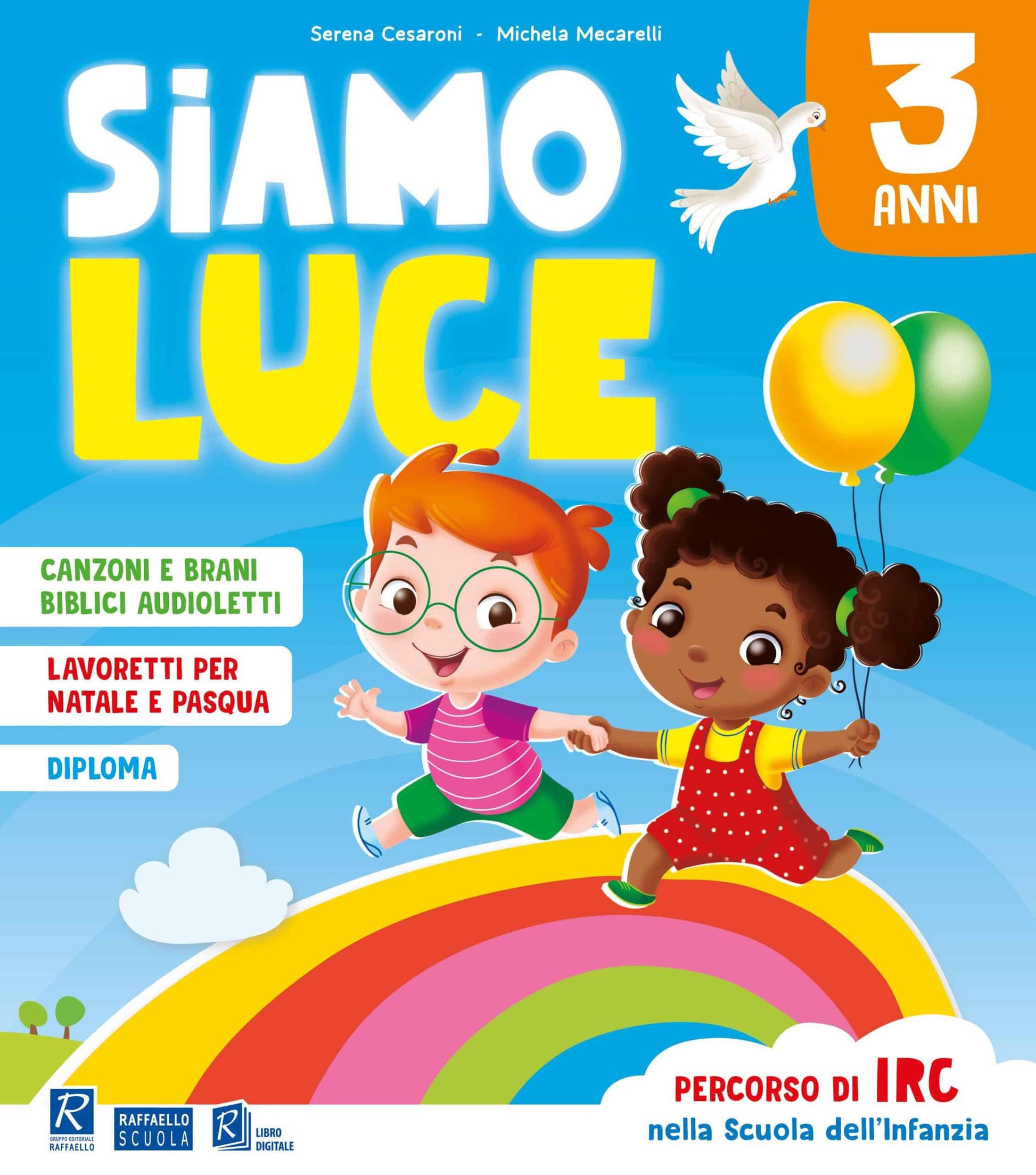Siamo luce - Quaderno operativo IRC 3 anni, Raffaello Scuola