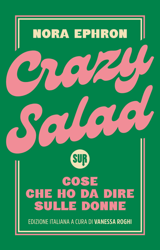 Copertina di Crazy Salad di Nora Ephron, edizioni SUR