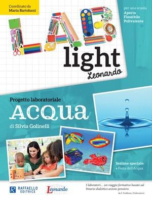 Lab Light - Progetto laboratoriale Acqua - Raffaello