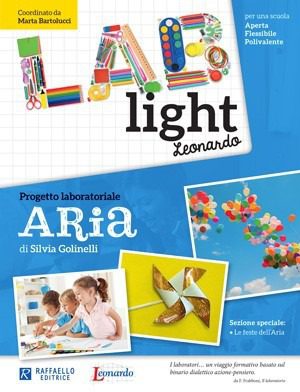 Lab Light - Progetto laboratoriale Aria - Raffaello