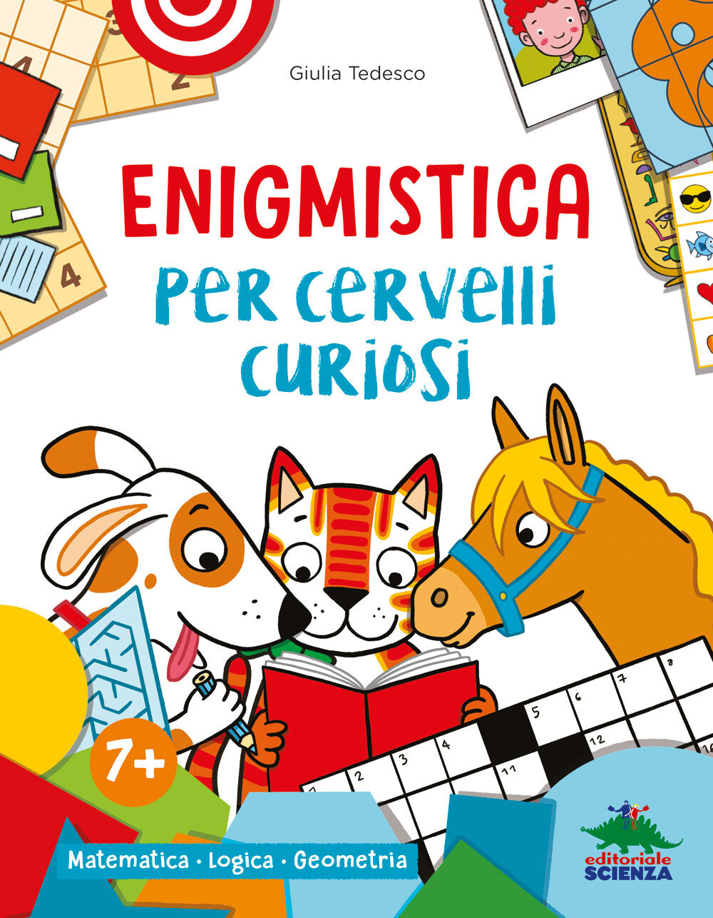 Enigmistica per cervelli curiosi – Giulia Tedesco – Editoriale Scienza