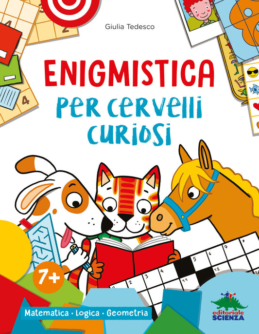 Enigmistica per cervelli curiosi – Giulia Tedesco – Editoriale Scienza