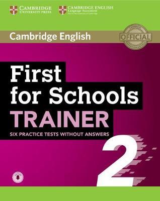 First for schools trainer 2 - Six practice tests - Without answers