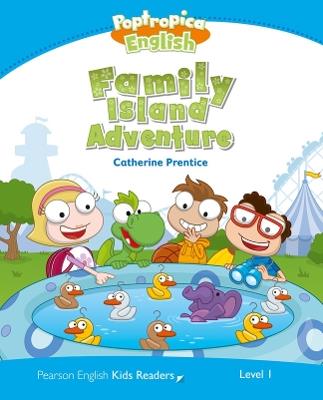 Poptropica English: Family Island Adventure - Level 1 - Catherine Prentice - Pearson