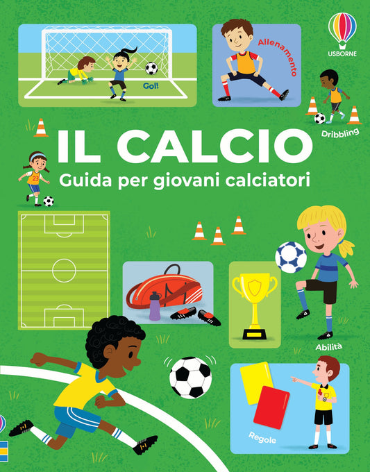 Il calcio - Guida per giovani calciatori - Simon Tudhope - Usborne - copertina