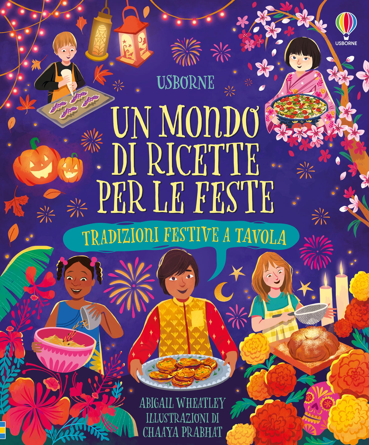 Un mondo di ricette per le feste - Abigail Wheatley - Usborne - copertina